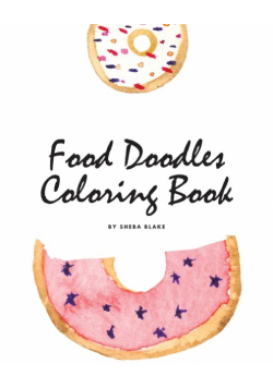 Food Doodles Coloring Book for Children (8x10 Coloring Book / Activity Book)