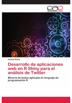 Desarrollo de aplicaciones web en R Shiny para el análisis de Twitter