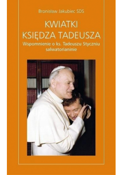 Kwiatki Księdza Tadeusza