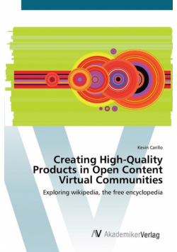 Creating High-Quality Products in Open Content Virtual Communities