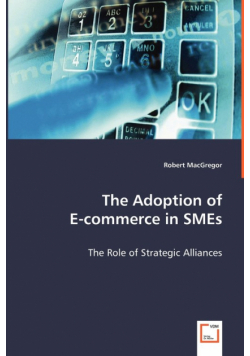 The Adoption of E-commerce in SMEs