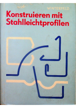 Konstruieren mit Stahlleichtprofilen