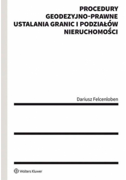 Procedury geodezyjno-prawne ustalania granic...