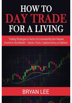 How to Day Trade for a Living