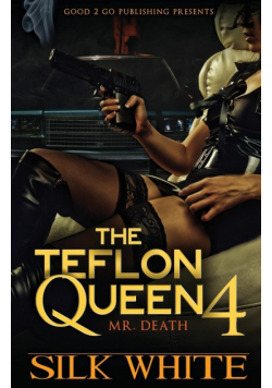 The Teflon Queen PT 4