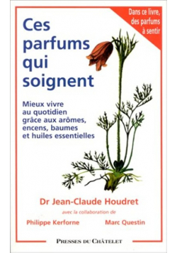 Ces parfums qui soignent