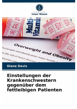 Einstellungen der Krankenschwestern gegenüber dem fettleibigen Patienten