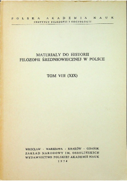Materiały i studia zakładu historii filozofii starożytnej i średniowiecznej Tom VIII