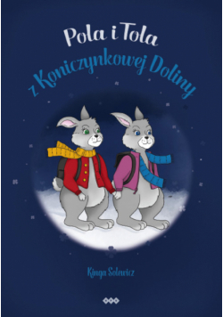 Pola i Tola z Koniczynkowej Doliny