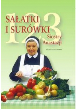 123 sałatki i surówki siostry Anastazji