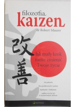 Filozofia Kaizen Jak mały krok może zmienić Twoje życie