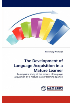 The Development of Language Acquisition in a Mature Learner