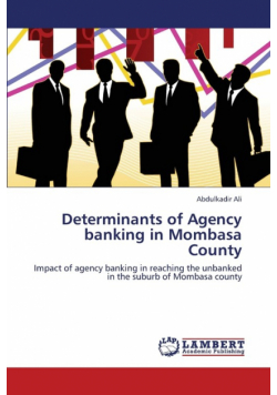 Determinants of Agency banking in Mombasa County