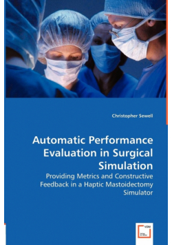 Automatic Performance Evaluation in Surgical Simulation