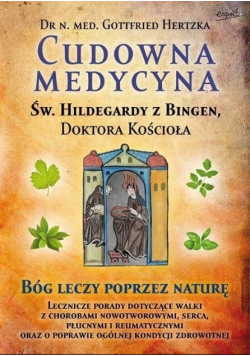Św Hildegarda z Bingen Cudowna medycyna