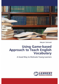 Using Game-based Approach to Teach English Vocabulary