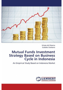 Mutual Funds Investment Strategy Based on Business Cycle in Indonesia