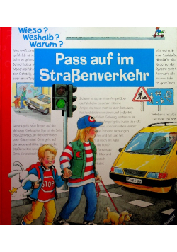 Wieso Weshalb  Warum Pass auf im Strassenverkehr
