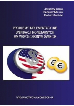 Problemy implementacyjne unifikacji monetarnych...