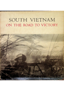 South vietnam on the road to victory
