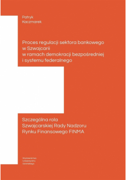 Proces regulacji sektora bankowego w Szwajcarii