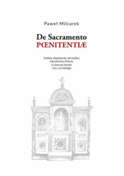 De Sacramento Paenitentiae. Objaśnienie obrzędów..