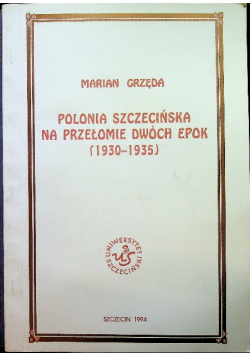 Polonia szczecińska na przełomie dwóch epok