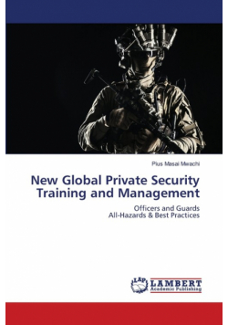 New Global Private Security Training and Management