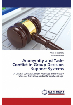 Anonymity and Task-Conflict in Group Decision Support Systems