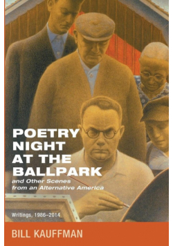 Poetry Night at the Ballpark and Other Scenes from an Alternative America