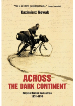 Across The Dark Continent Bicycle Diaries from Africa 1931 - 1936