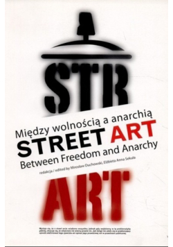 Street Art Między wolnością a anarchią