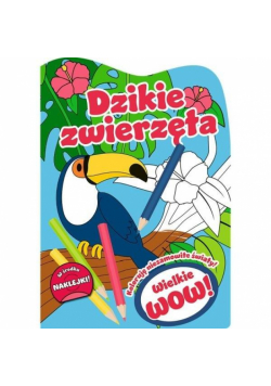 Wielkie wow! Koloruję niesamowite światy Zwierzęta