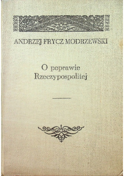 O poprawie Rzeczypospolitej Tom I