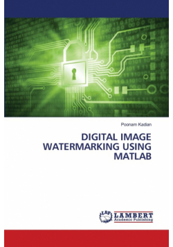 Digital Image Watermarking Using Matlab