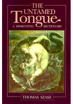 The Untamed Tongue A Dissenting Dictionary