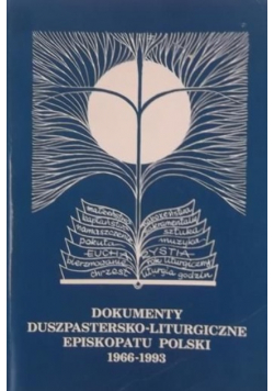 Dokumenty duszpastersko liturgiczne episkopatu Polski 1966 1993