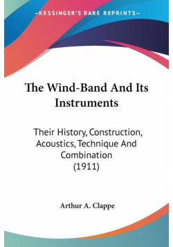 The Wind-Band And Its Instruments
