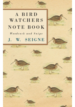 A Bird Watchers Note Book - Woodcock and Snipe