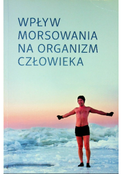 Wpływ morsowania na organizm człowieka