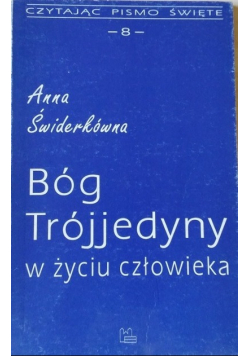 Bóg Trójjedyny w życiu człowieka