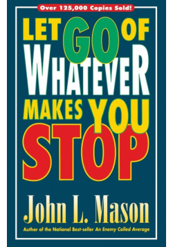 Let Go of Whatever Makes You Stop
