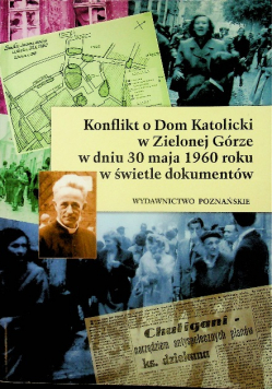 Konflikt o Dom Katolicki w Zielonej Górze w dniu 30 maja 1960 roku w świetle dokumentów