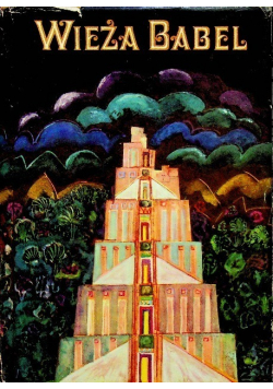 Wieża Babel Legendy i mity starożytnego bliskiego wschodu