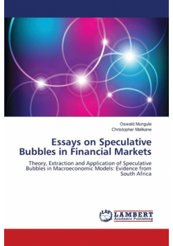Essays on Speculative Bubbles in Financial Markets