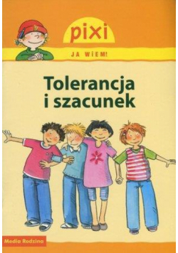 Pixi Ja wiem! - Tolerancja i szacunek