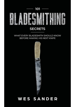 101 Bladesmithing Secrets