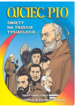 Ojciec Pio Święty na trzecie tysiąclecie