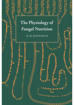 The Physiology of Fungal Nutrition