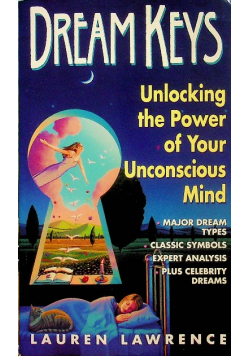 Dream Keys Unlocking the Power of Your Unconsious Mind
